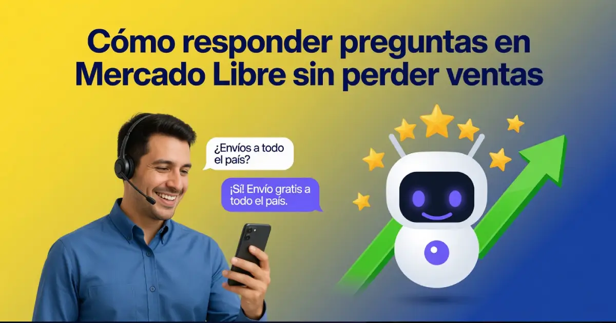 How to Answer Questions on Mercado Libre Without Losing Sales (2026)